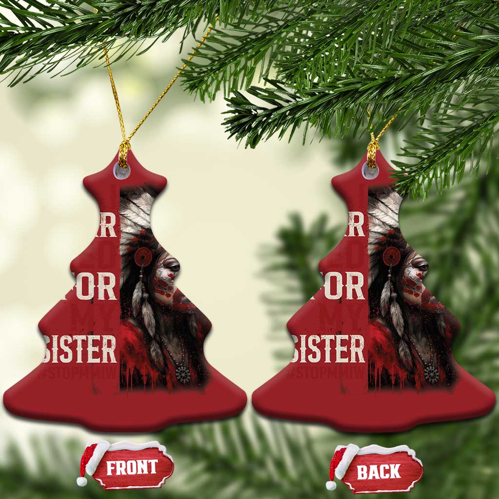 MMIW Christmas Ornament I Wear Red For My Sister Native American Stop MMIW TS10