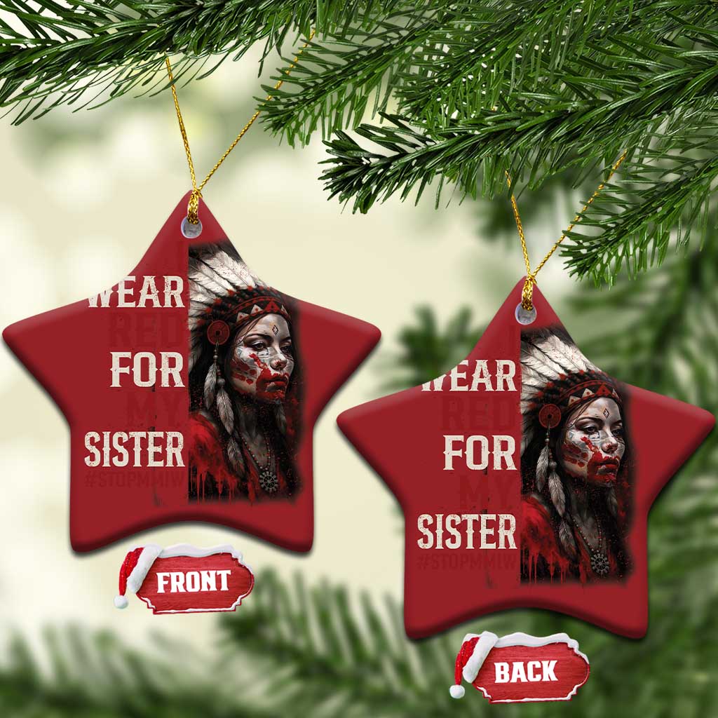 MMIW Christmas Ornament I Wear Red For My Sister Native American Stop MMIW TS10