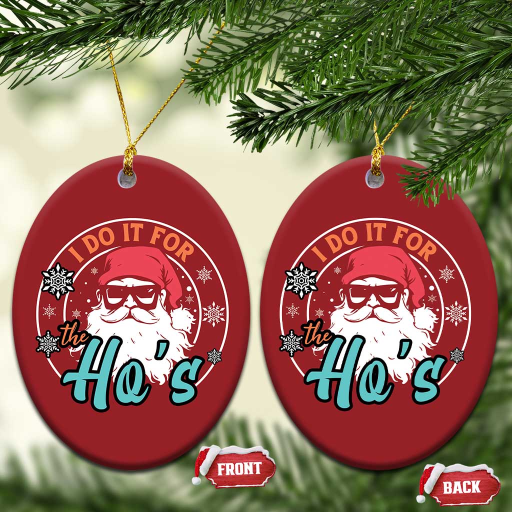 Santa Christmas Ornament I Do It For The Ho's TS10