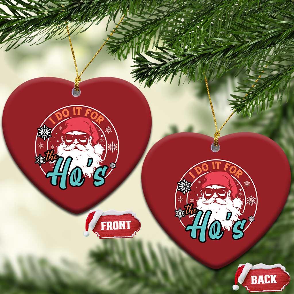 Santa Christmas Ornament I Do It For The Ho's TS10