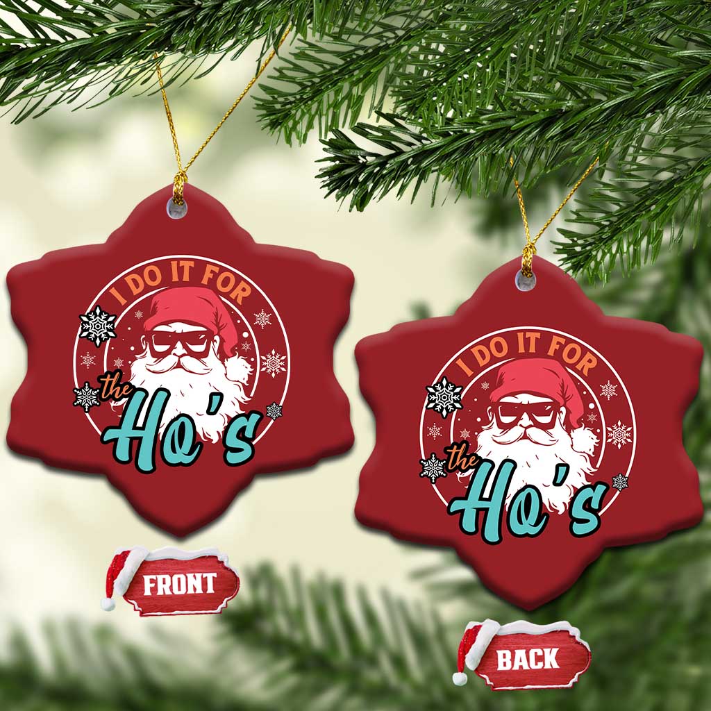 Santa Christmas Ornament I Do It For The Ho's TS10