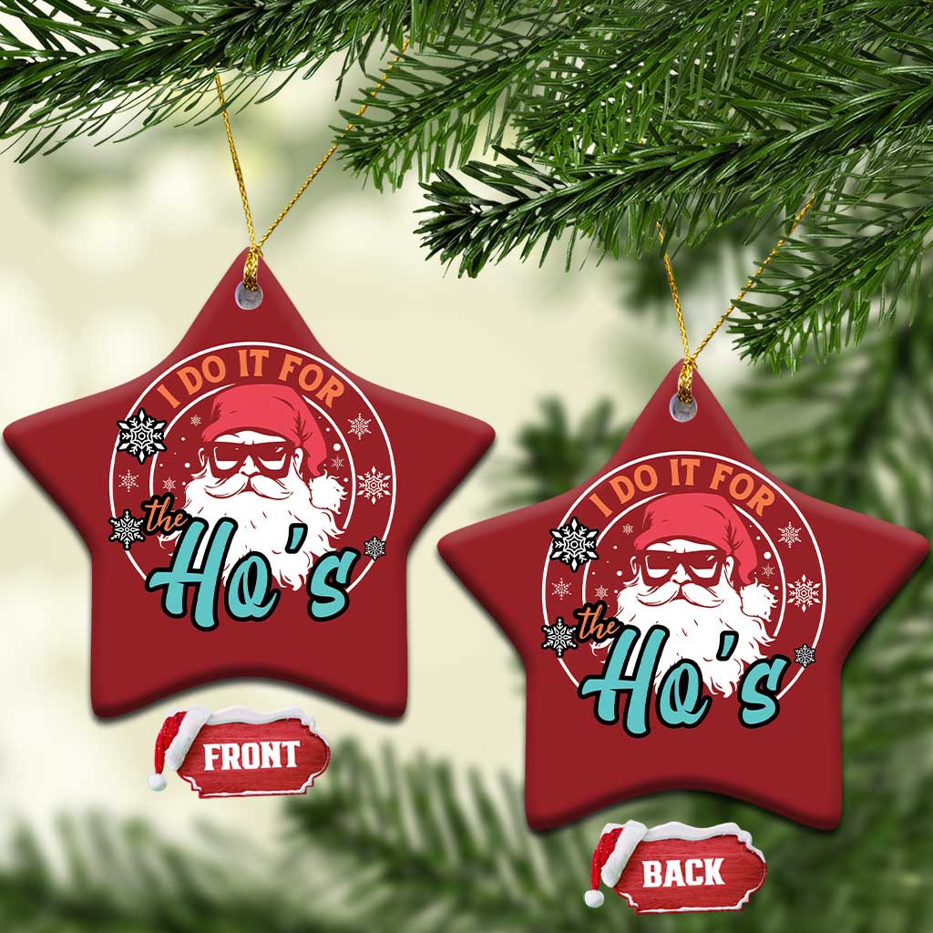 Santa Christmas Ornament I Do It For The Ho's TS10