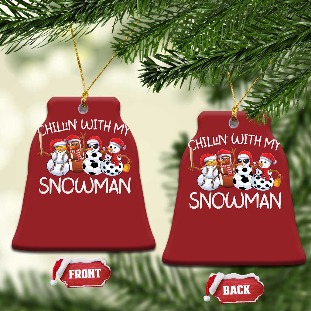 Snowman Xmas Christmas Ornament Football Soccer Baseball Pickleball Chillin With My Snowmies Ugly Gift TS10