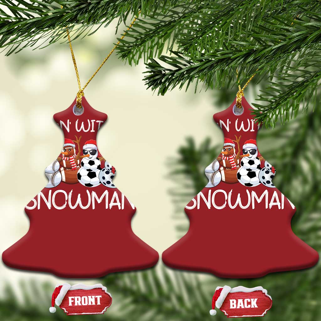 Snowman Xmas Christmas Ornament Football Soccer Baseball Pickleball Chillin With My Snowmies Ugly Gift TS10