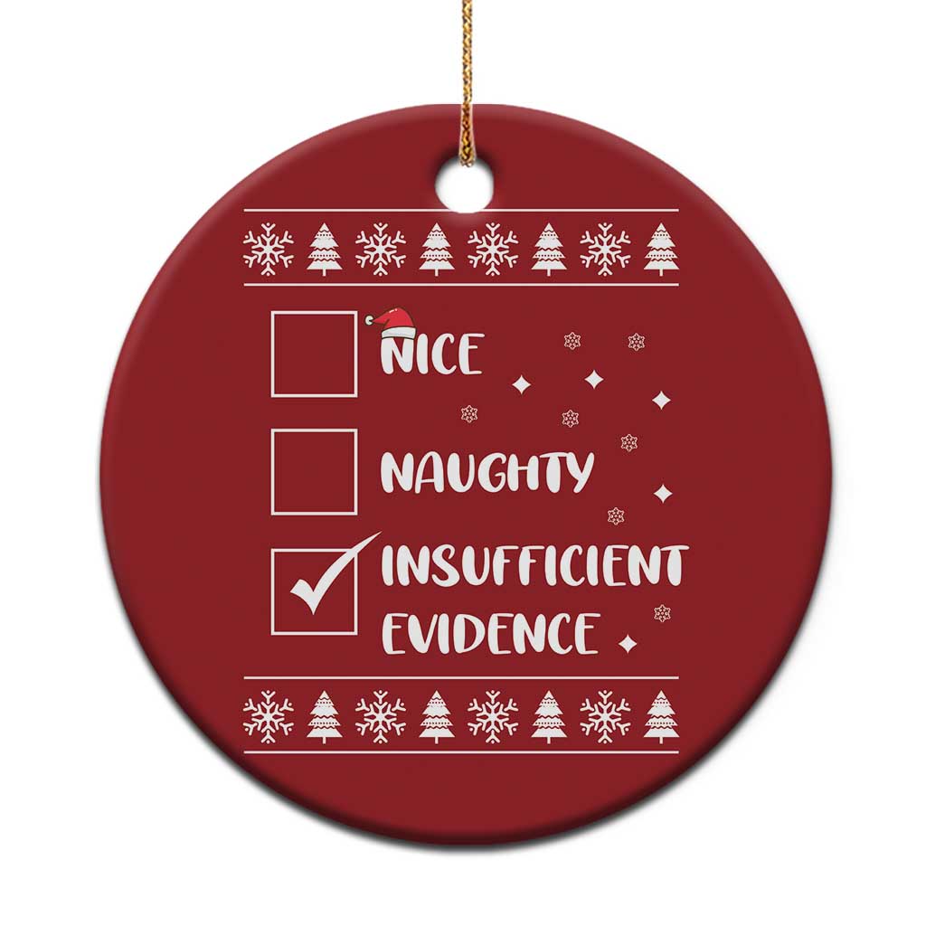 Funny Santa Christmas Ornament Nice Naughty Insufficient Evidence Xmas List TS10
