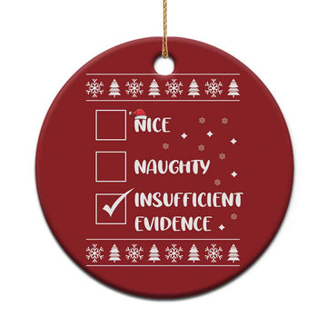 Funny Santa Christmas Ornament Nice Naughty Insufficient Evidence Xmas List TS10