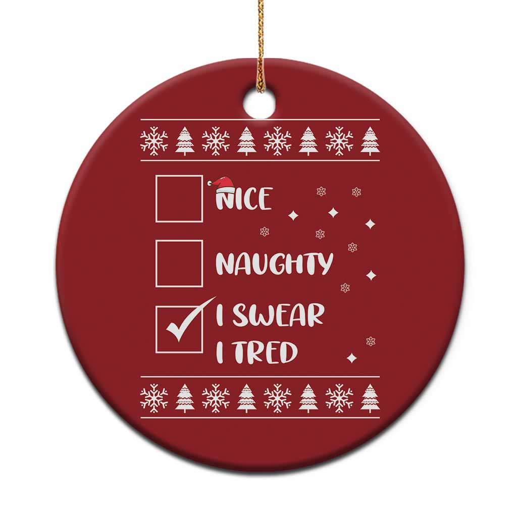 Funny Santa Christmas Ornament Nice Naughty I Swear I Tried Xmas List TS10
