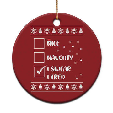 Funny Santa Christmas Ornament Nice Naughty I Swear I Tried Xmas List TS10