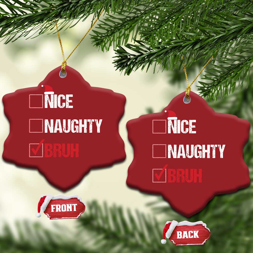 Santa Christmas Ornament Nice Naughty Bruh Xmas List TS10