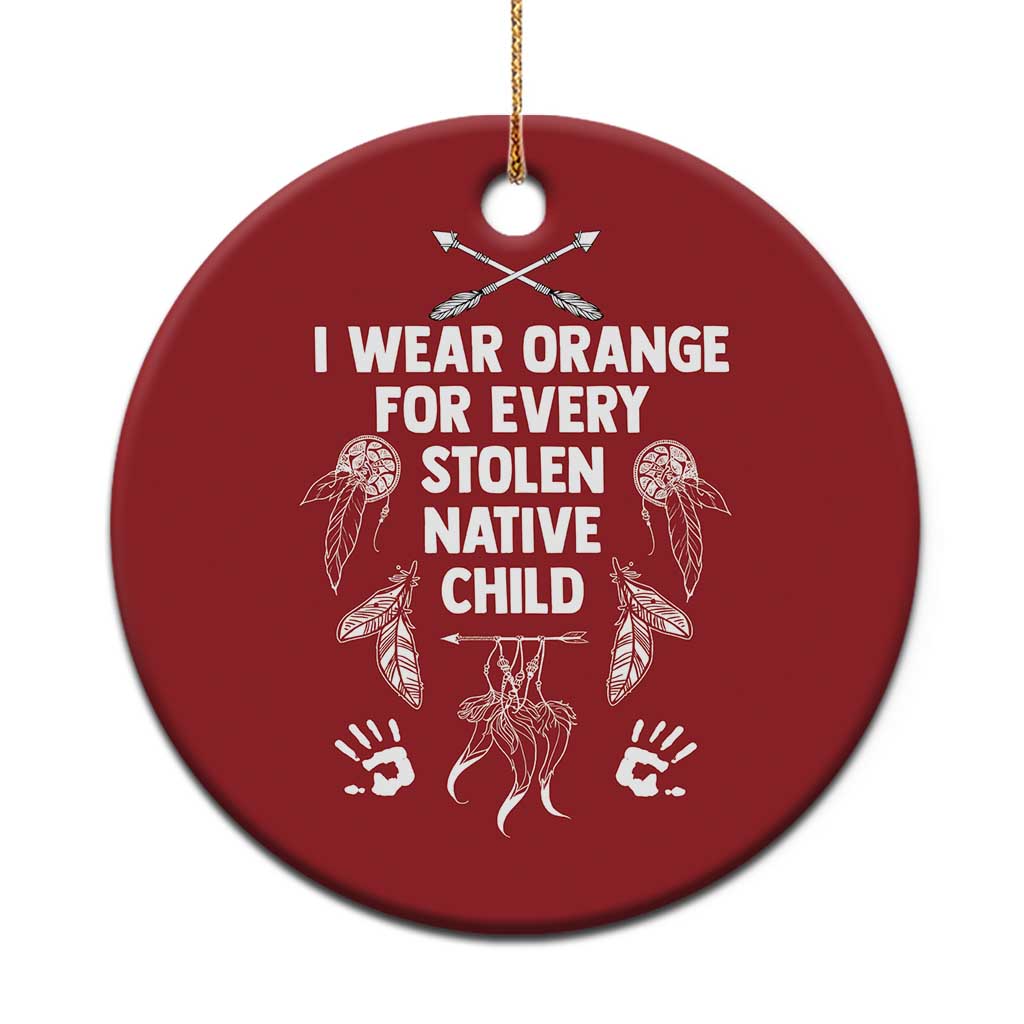 I Wear Orange For Every Stolen American Native Child Christmas Ornament TS10