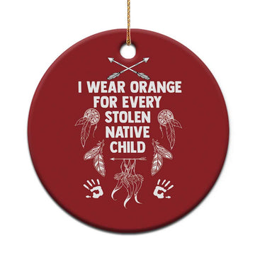 I Wear Orange For Every Stolen American Native Child Christmas Ornament TS10