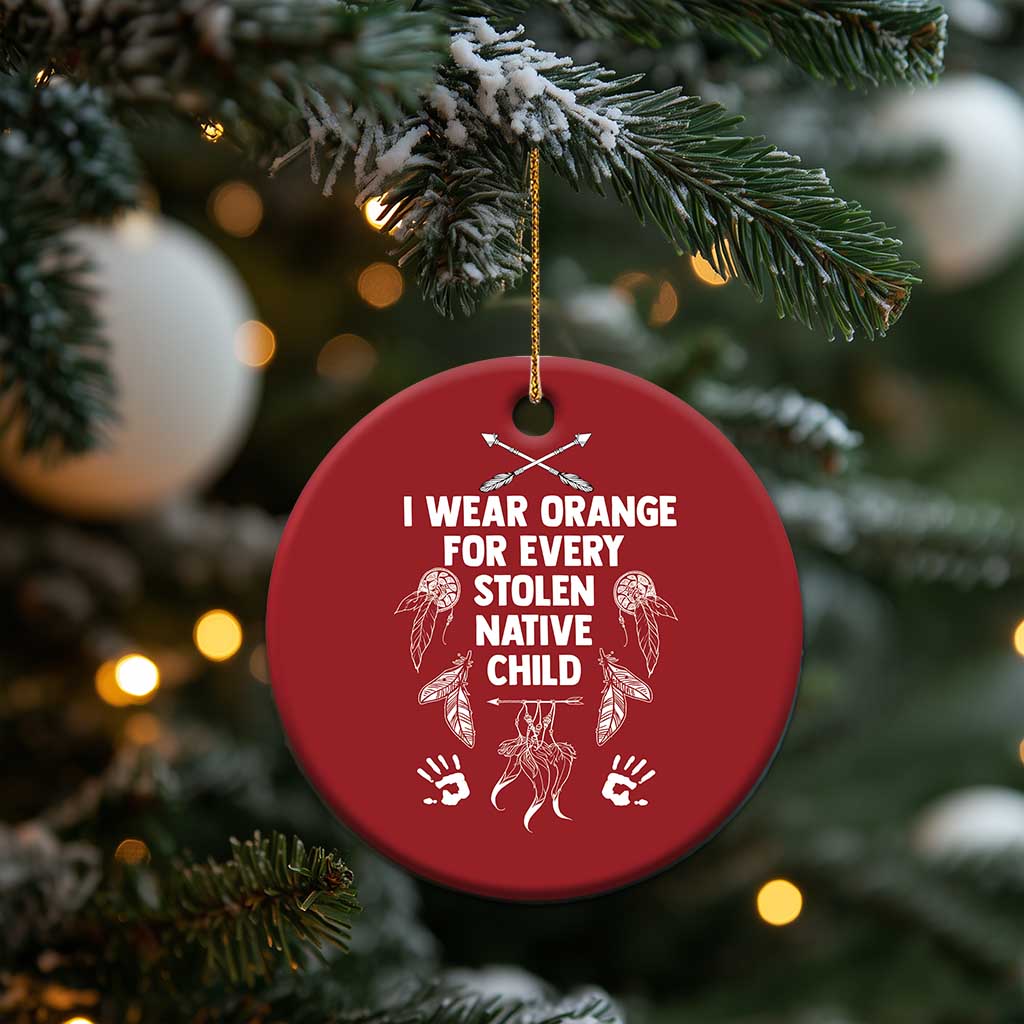 I Wear Orange For Every Stolen American Native Child Christmas Ornament TS10