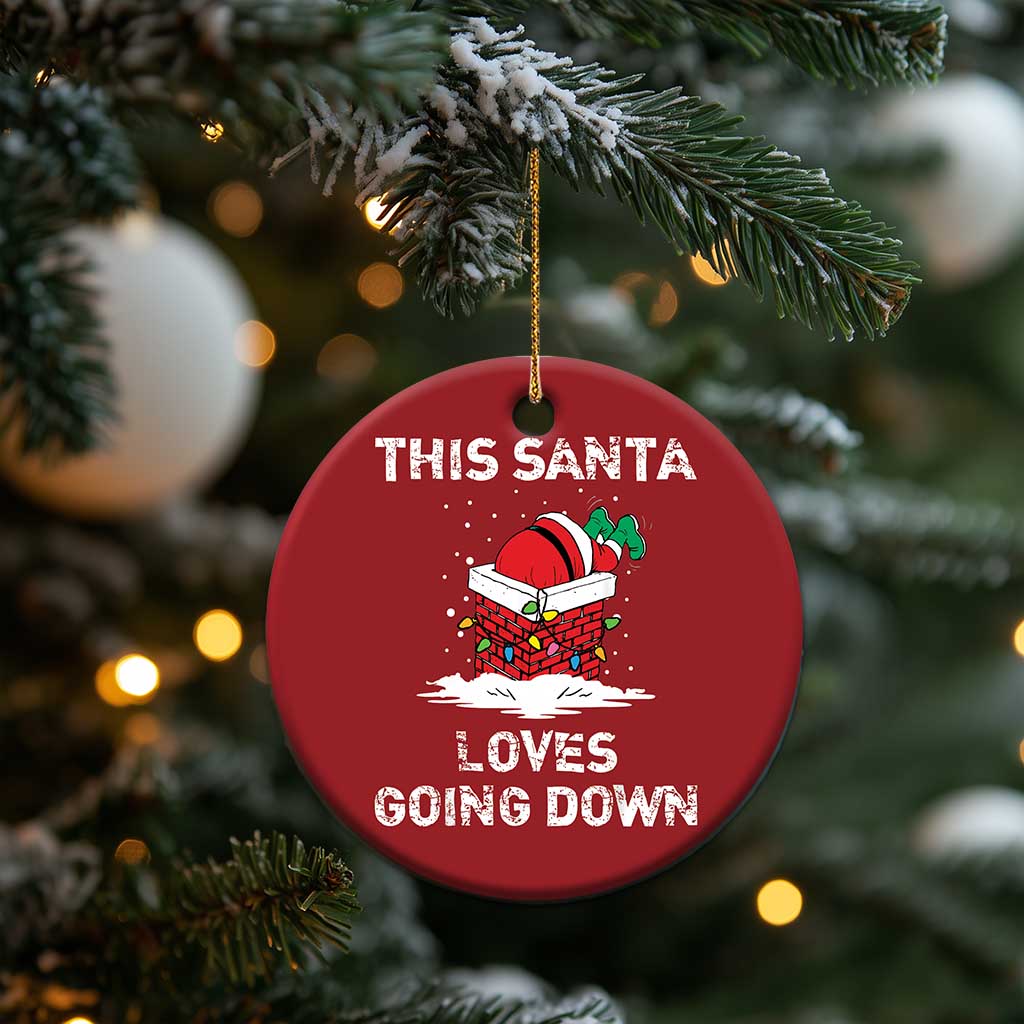 Santa Christmas Ornament Funny This Santa Loves Going Down TS10
