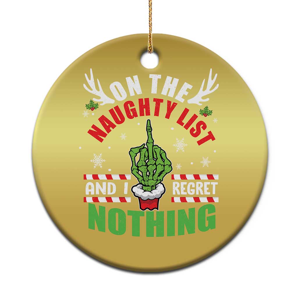 Funny Xmas Christmas Ornament On The List Of Naughty And I Regret Nothing Christmas TS10
