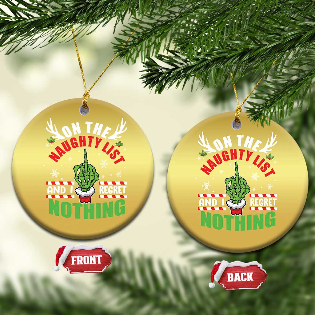 Funny Xmas Christmas Ornament On The List Of Naughty And I Regret Nothing Christmas TS10