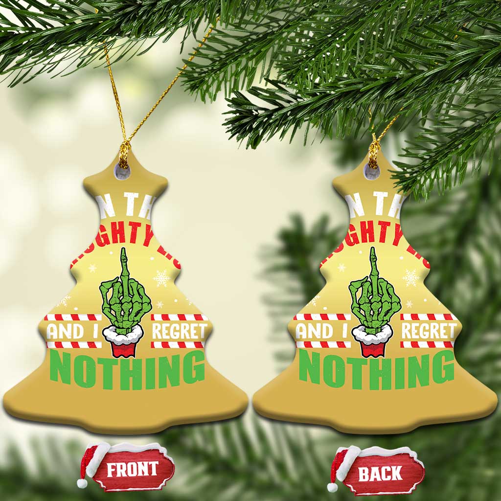 Funny Xmas Christmas Ornament On The List Of Naughty And I Regret Nothing Christmas TS10