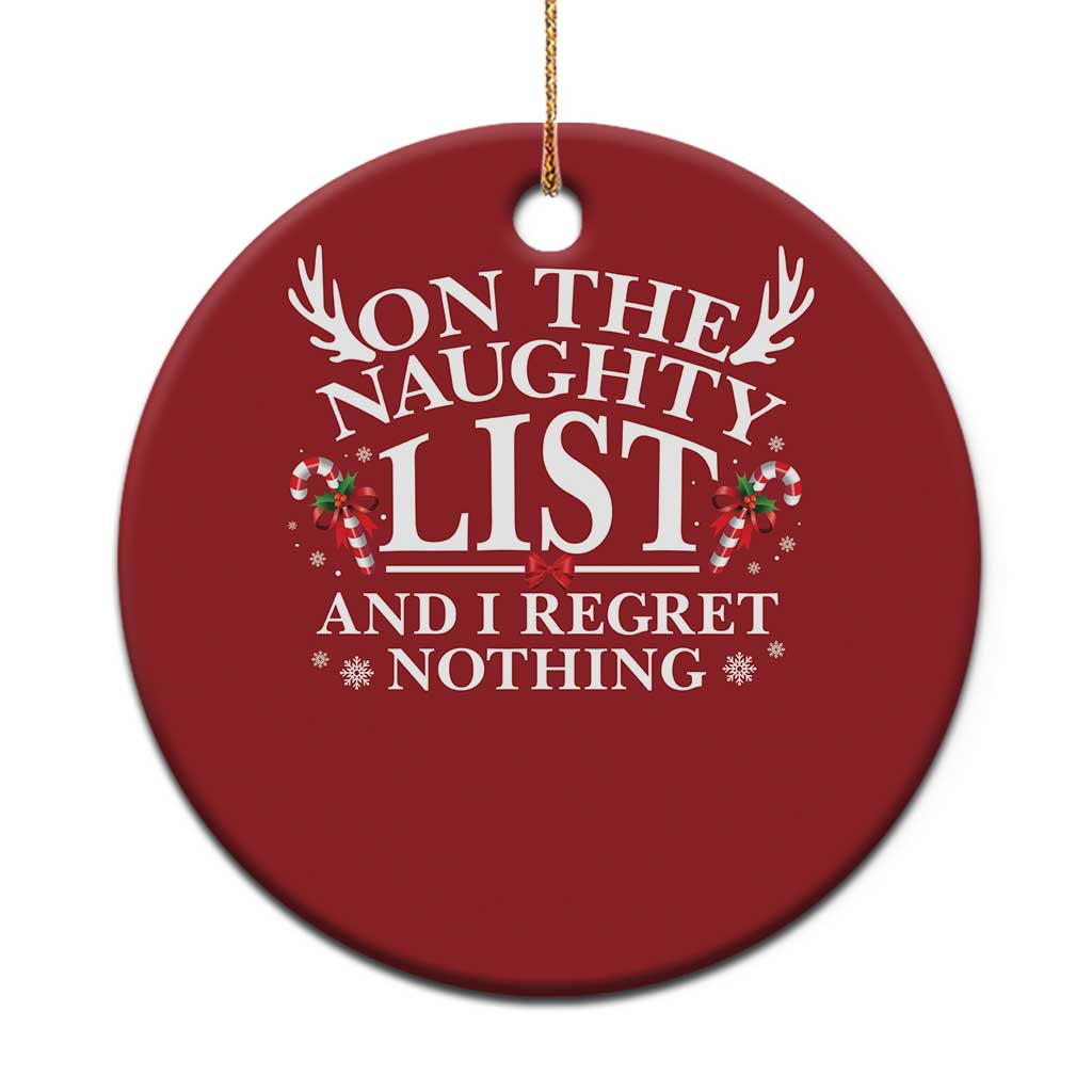 Funny Xmas Christmas Ornament On The Naughty List And I Regret Nothing TS10