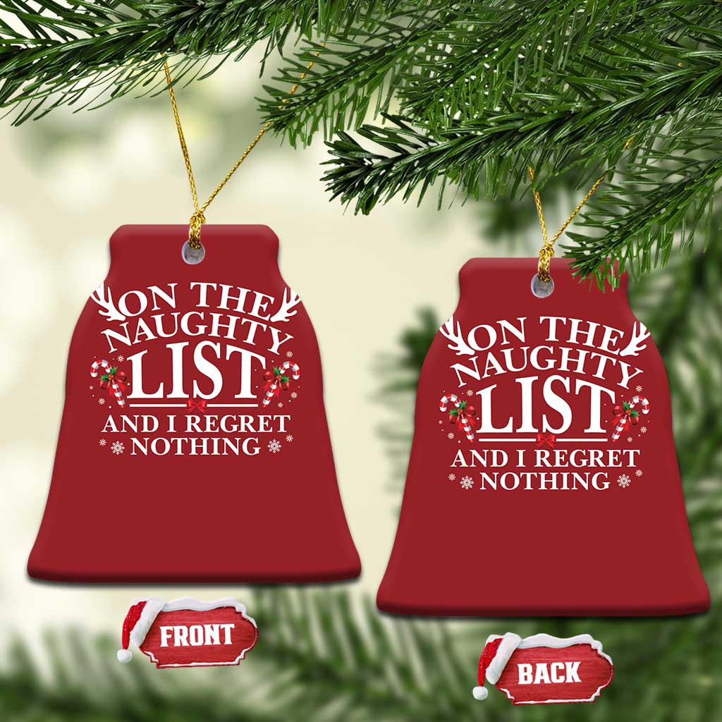 Funny Xmas Christmas Ornament On The Naughty List And I Regret Nothing TS10