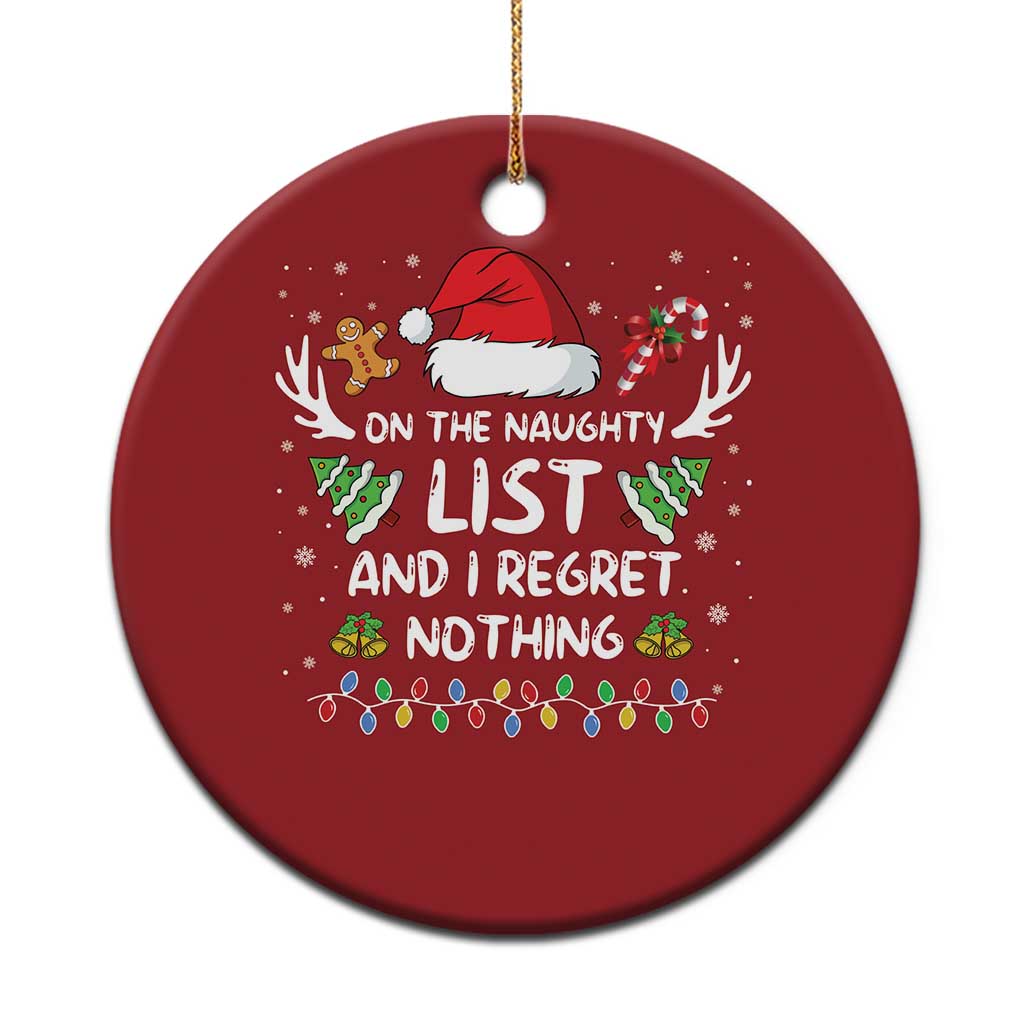 Funny Christmas Ornament On The List Of Naughty And I Regret Nothing TS10