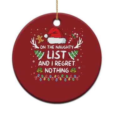 Funny Christmas Ornament On The List Of Naughty And I Regret Nothing TS10