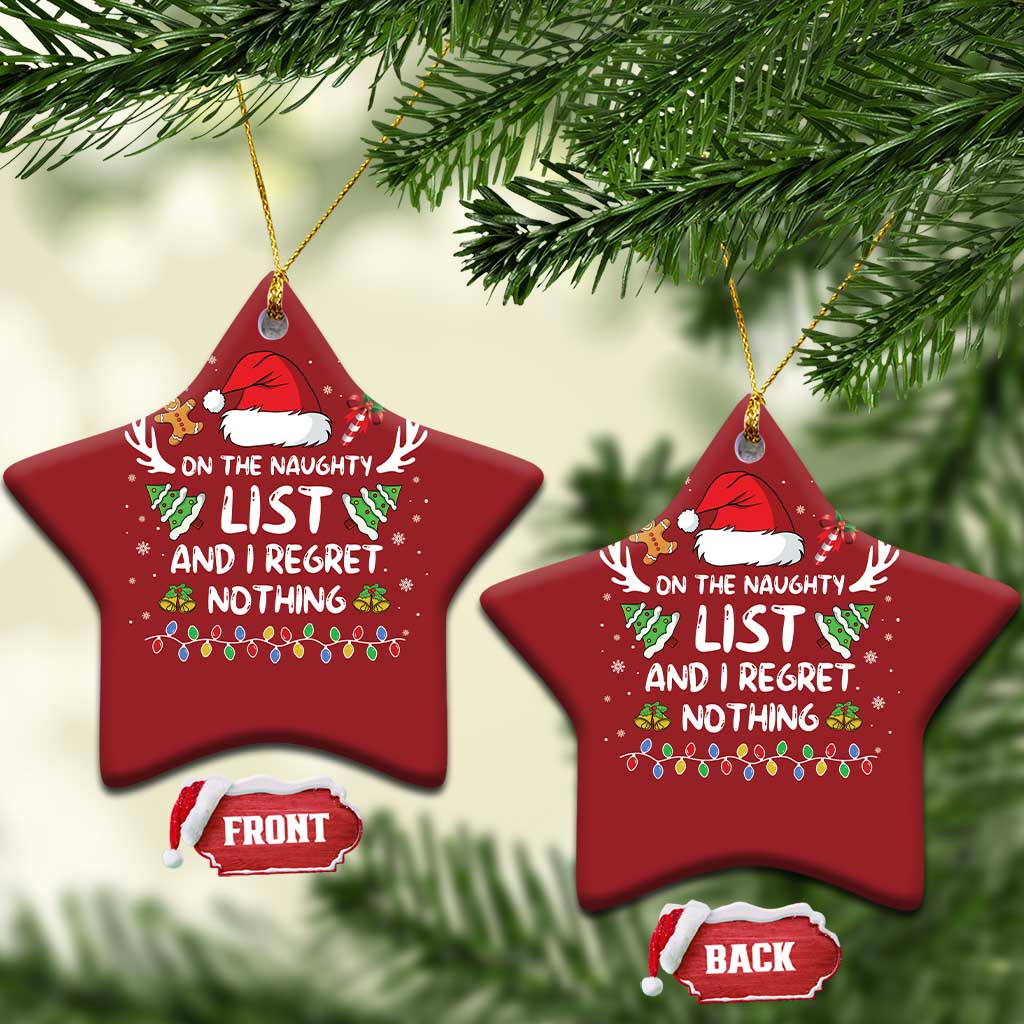 Funny Christmas Ornament On The List Of Naughty And I Regret Nothing TS10
