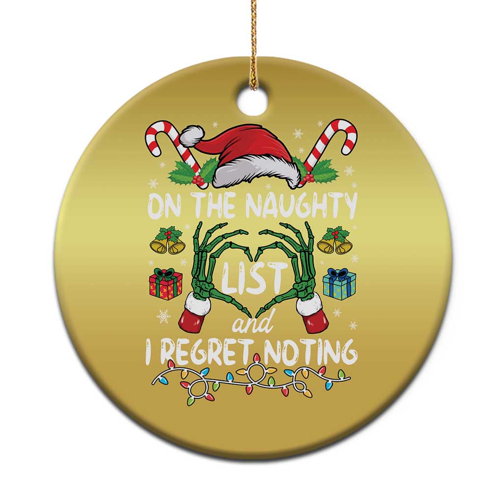 Funny Christmas Ornament On The Naughty List And I Regret Nothing TS10