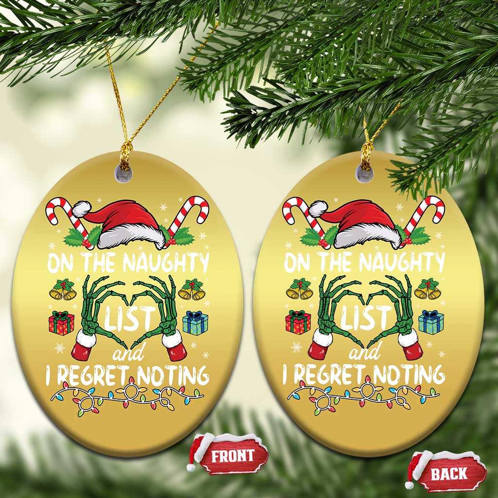 Funny Christmas Ornament On The Naughty List And I Regret Nothing TS10