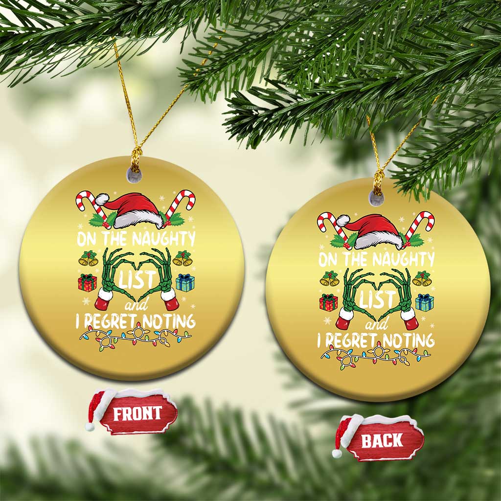 Funny Christmas Ornament On The Naughty List And I Regret Nothing TS10
