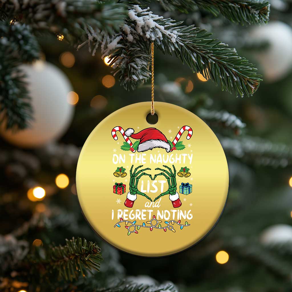 Funny Christmas Ornament On The Naughty List And I Regret Nothing TS10