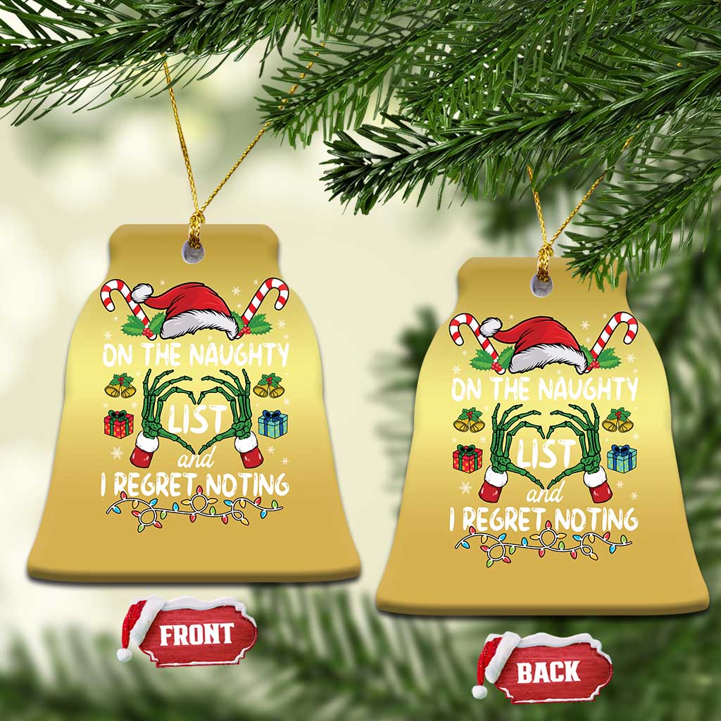 Funny Christmas Ornament On The Naughty List And I Regret Nothing TS10