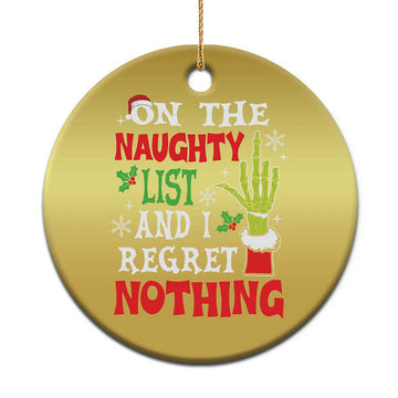 Funny Christmas Ornament On The List Of Naughty And I Regret Nothing Xmas TS10