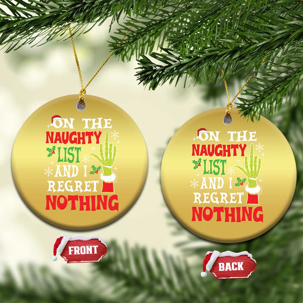 Funny Christmas Ornament On The List Of Naughty And I Regret Nothing Xmas TS10