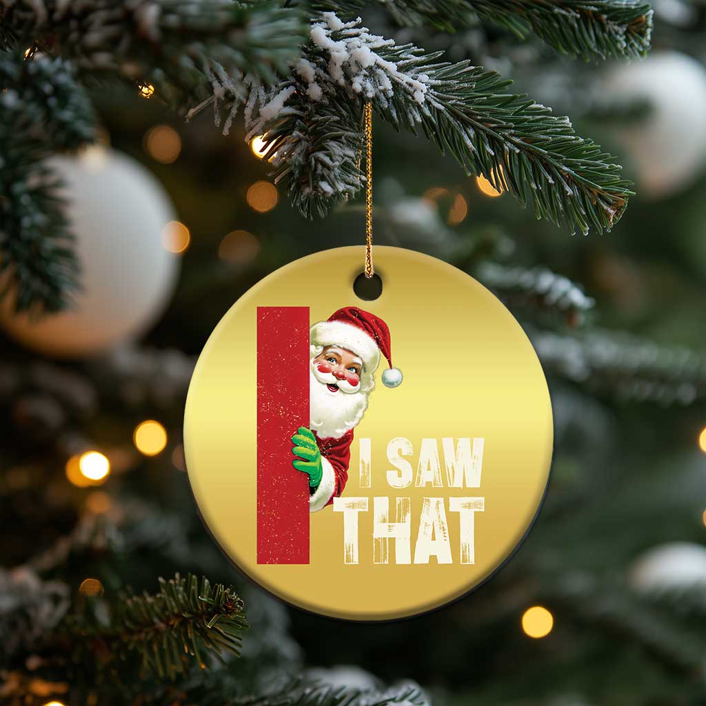 Funny Santa Christmas Ornament I Saw That Vintage Retro Style TS10