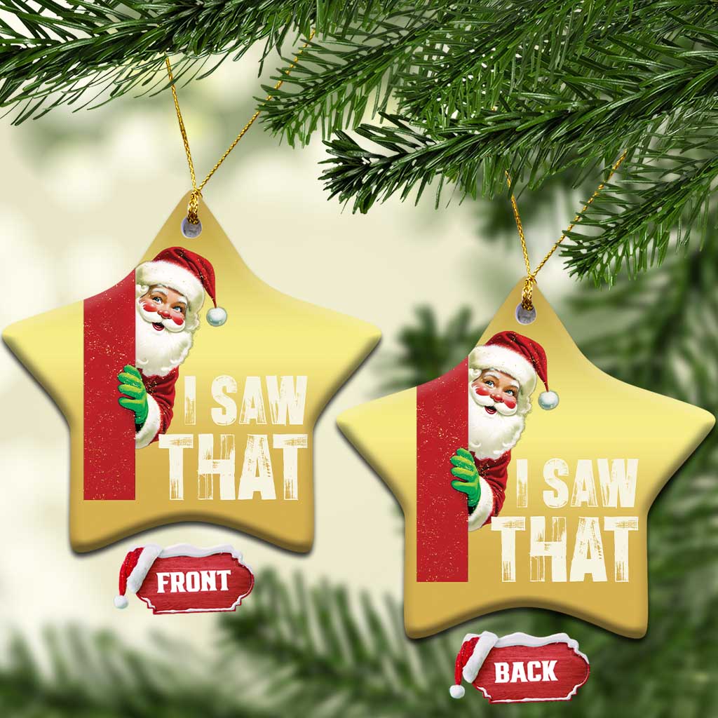 Funny Santa Christmas Ornament I Saw That Vintage Retro Style TS10