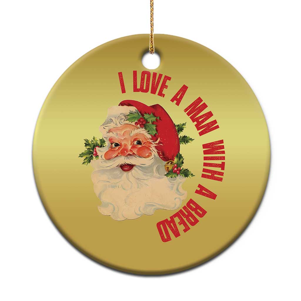 Santa Christmas Ornament Fun Retro I Love A Man With A Beard TS10