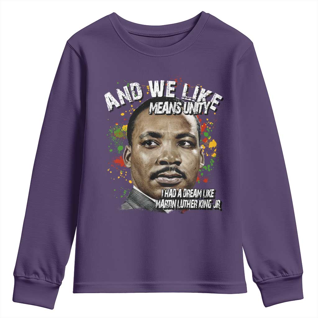 I Had A Dream Like Martin Luther King Youth Sweatshirt TS10