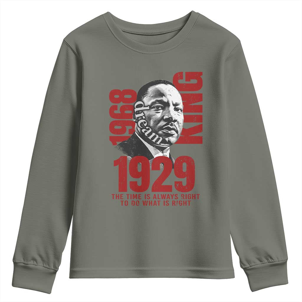 Martin Luther King Youth Sweatshirt The Time Is Always Right To Do What Is Right TS10