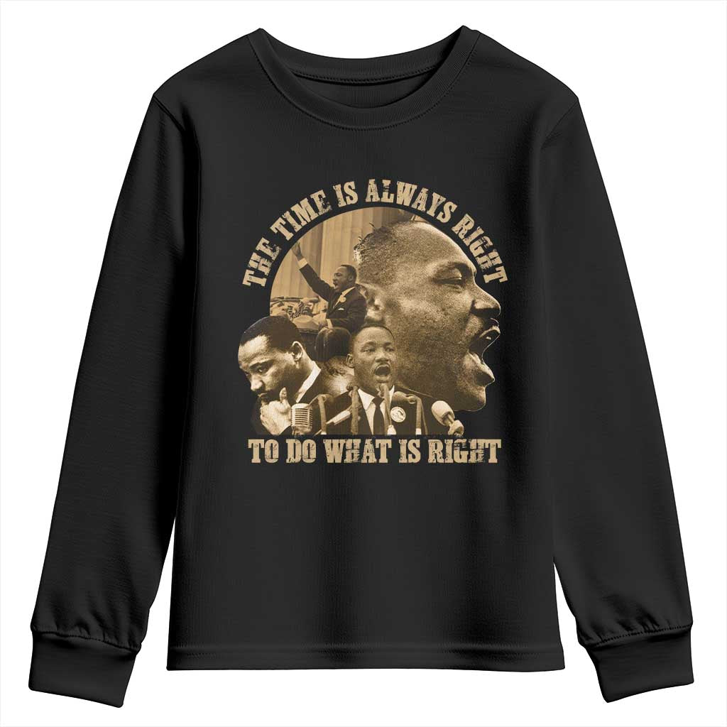 Martin Luther King Youth Sweatshirt The Time Is Always Right To Do What Is Right Retro TS10