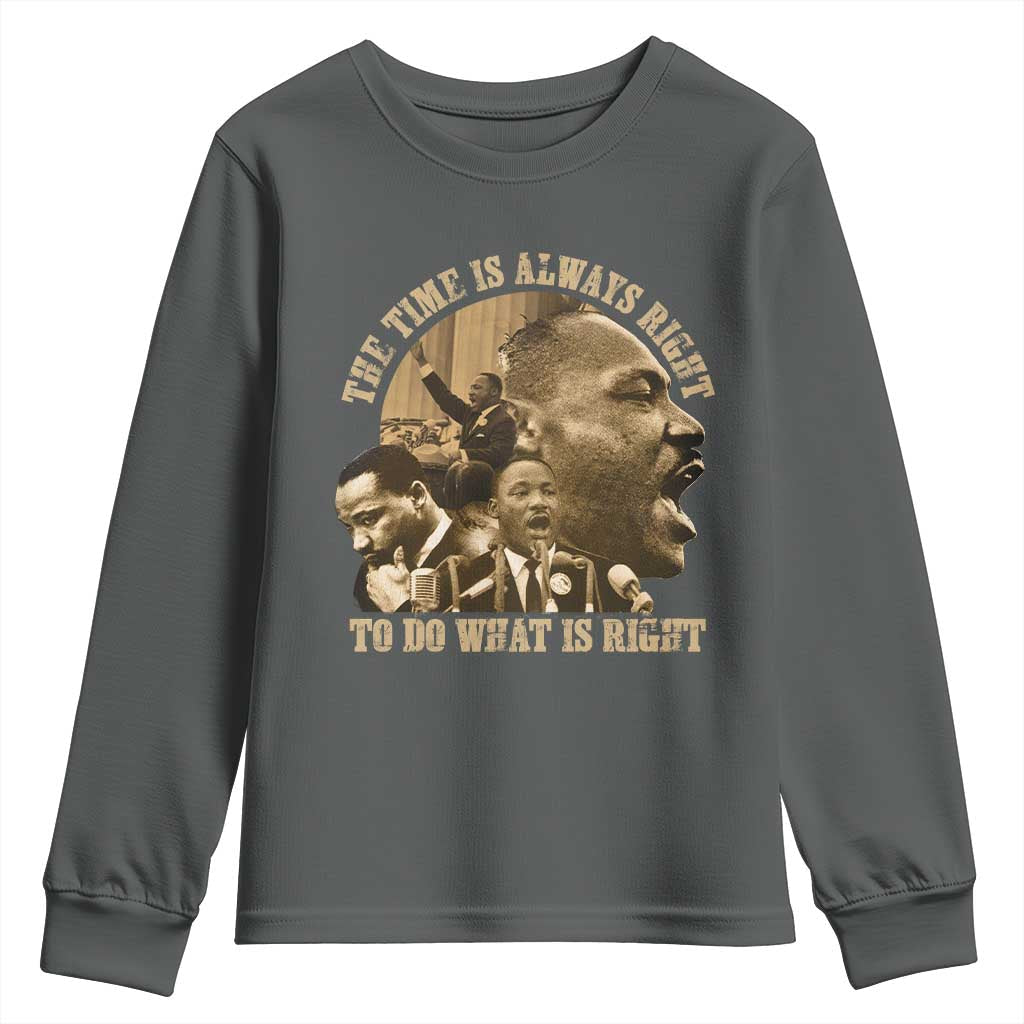 Martin Luther King Youth Sweatshirt The Time Is Always Right To Do What Is Right Retro TS10