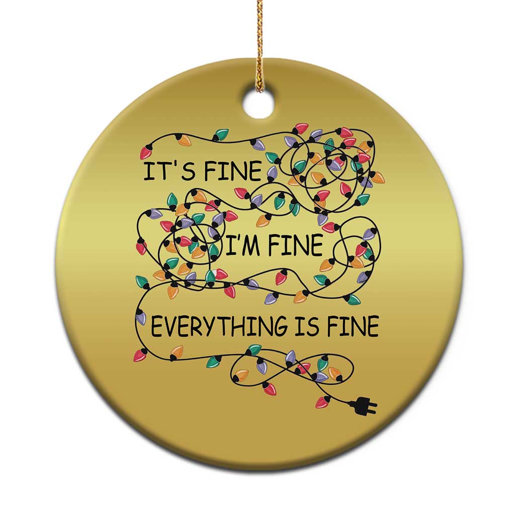 Funny Christmas Ornament It's Fine I'm Fine Everything Is Fine Xmas Lights TS10