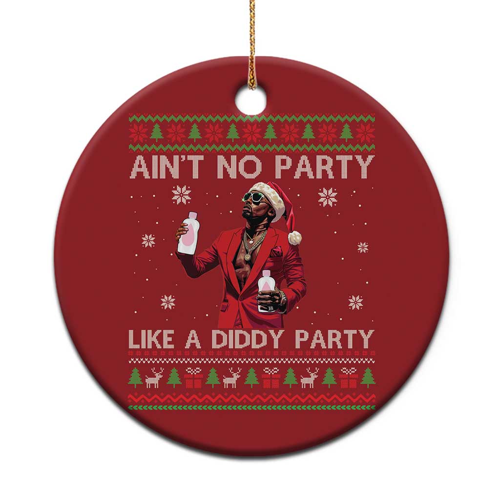 Funny Xmas Christmas Ornament Aint No Party Like A Diddy Party TS10