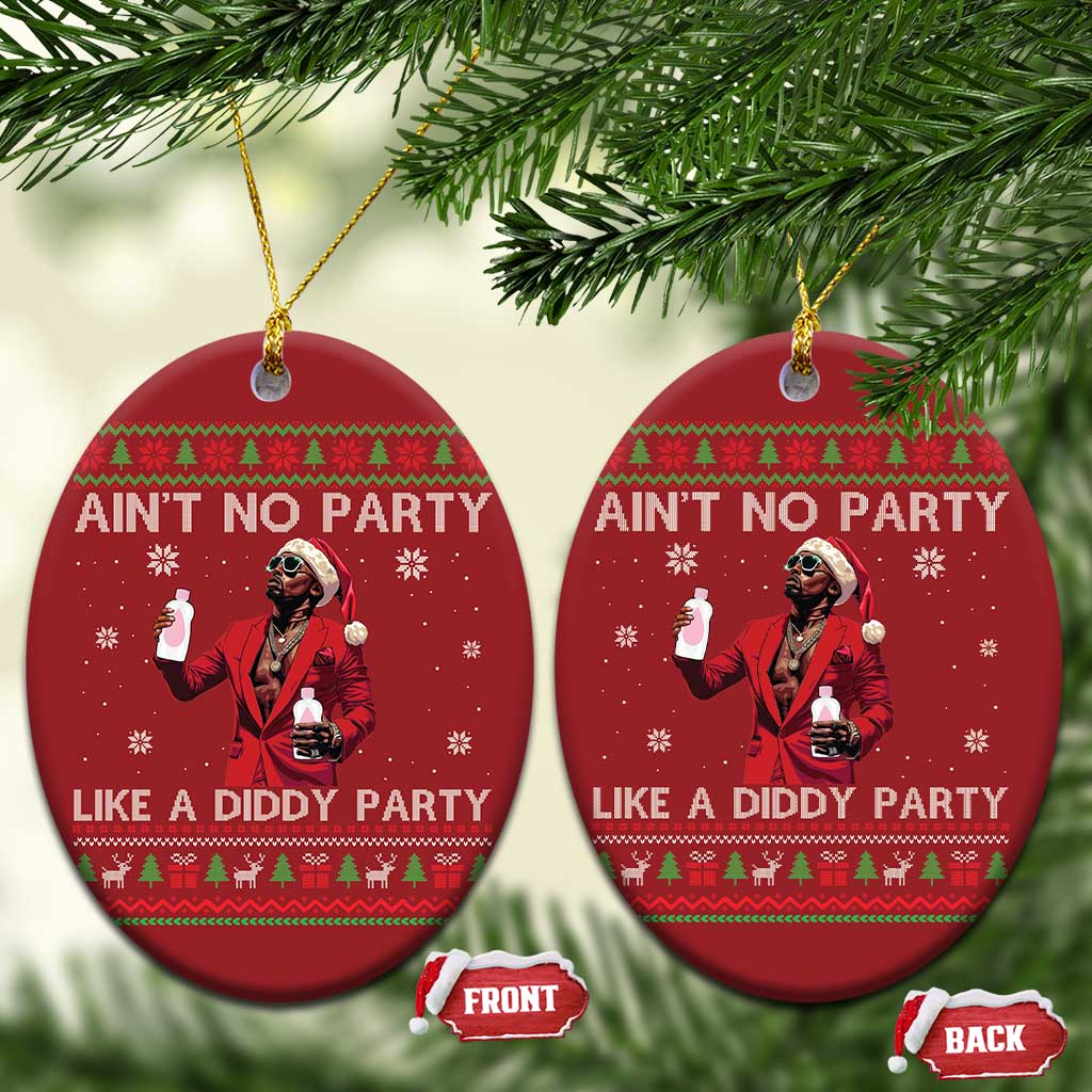 Funny Xmas Christmas Ornament Aint No Party Like A Diddy Party TS10