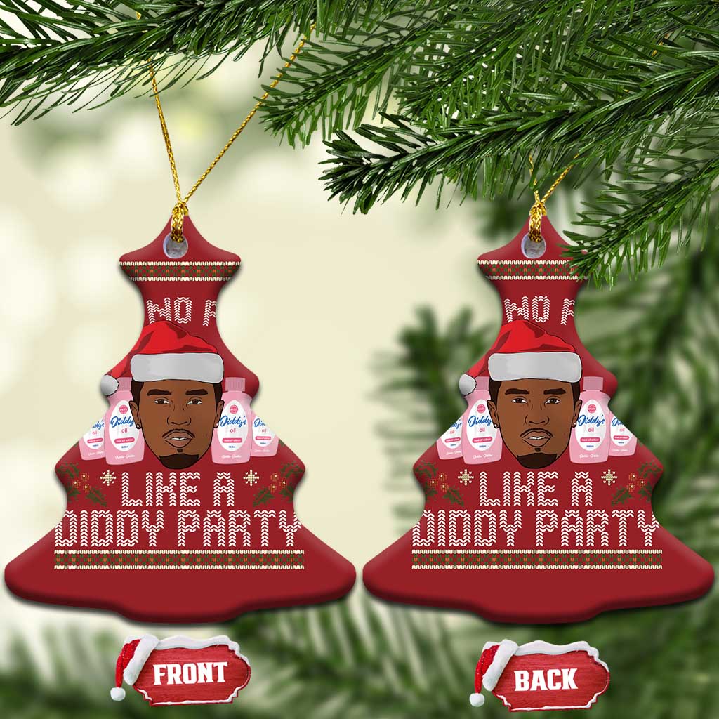 Funny Christmas Ornament Ain't No Party Like a Diddy Party Baby Oil Ugly Gifts TS10