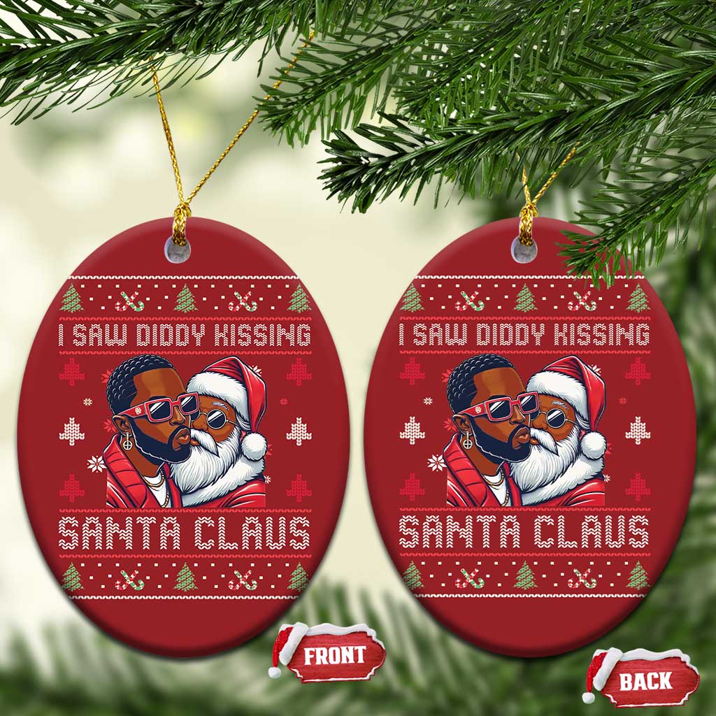 Funny Christmas Ornament Funy Dirty I Saw Diddy Kissing Santa Claus Ugly Xmas Sweater TS10