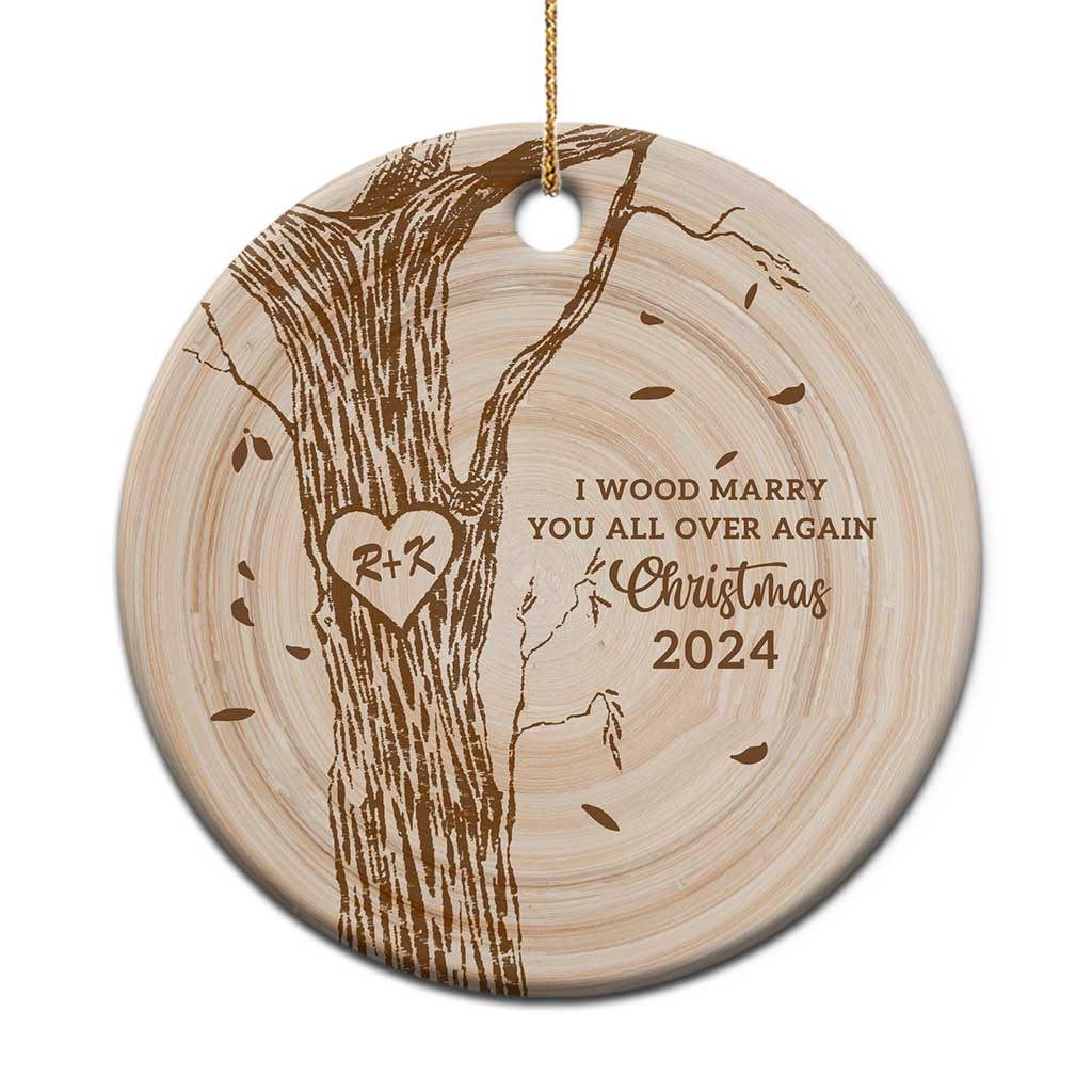 Personalized Couples Gift Christmas Ornament Custom Name Letter  I Wood Marry You All Over Again Anniversary Wedding TS10