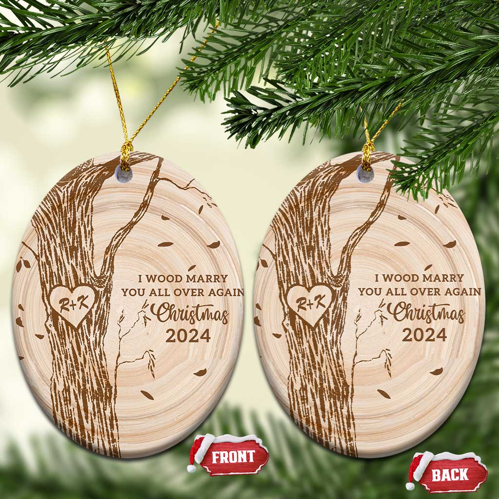 Personalized Couples Gift Christmas Ornament Custom Name Letter  I Wood Marry You All Over Again Anniversary Wedding TS10