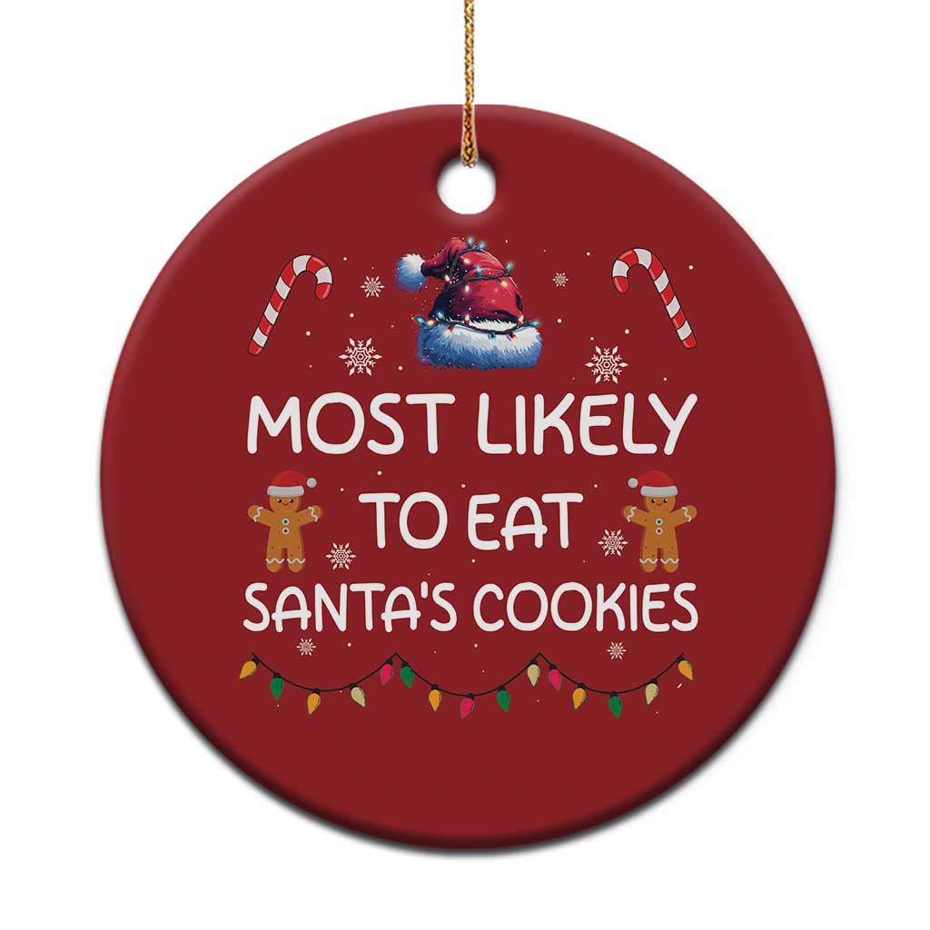 Funny Christmas Ornament Most Likely To Eat Santas Cookies TS10