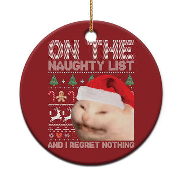 Funny Cat Christmas Ornament On The Naughty List And I Regret Nothing Meme Ugly Xmas TS10
