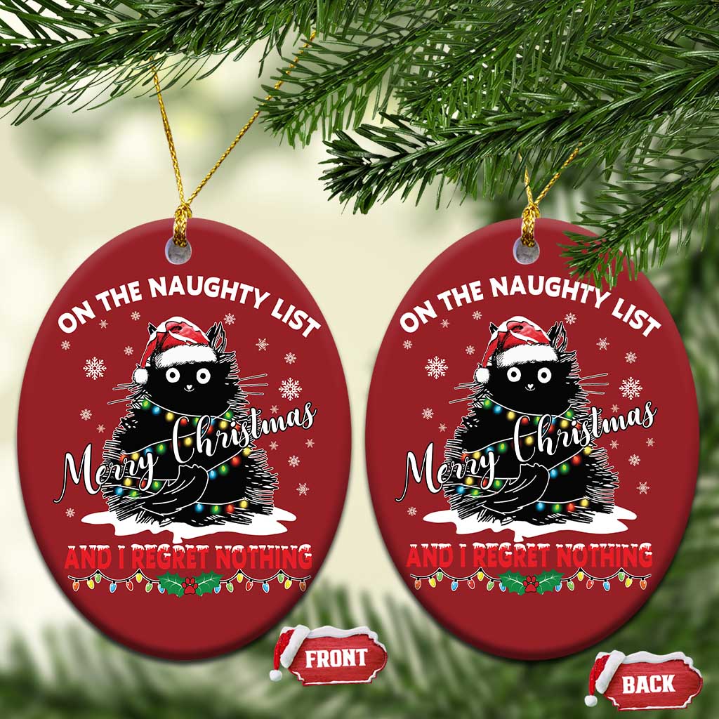 Cat Xmas Christmas Ornament On The Naughty List And I Regret Nothing TS10