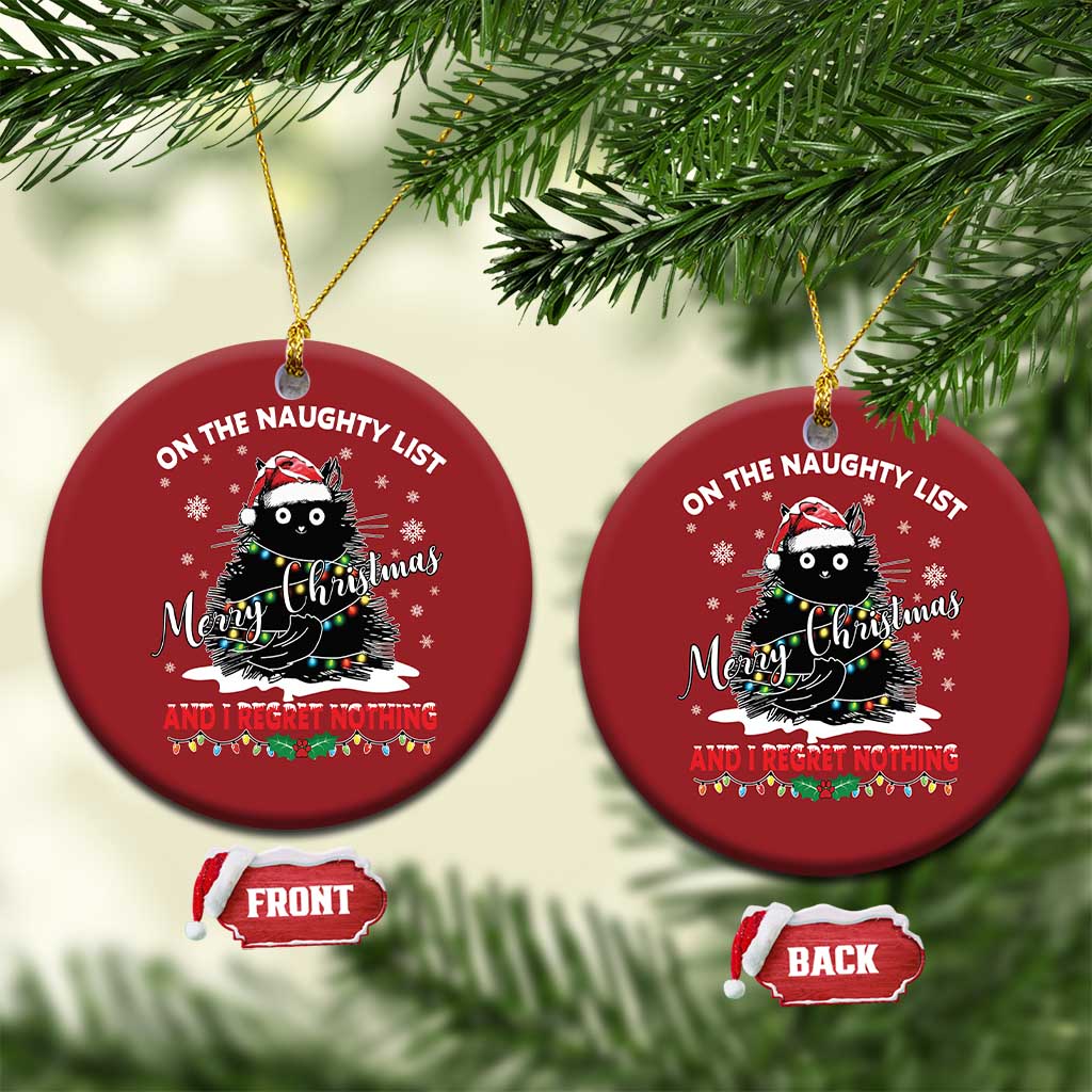 Cat Xmas Christmas Ornament On The Naughty List And I Regret Nothing TS10